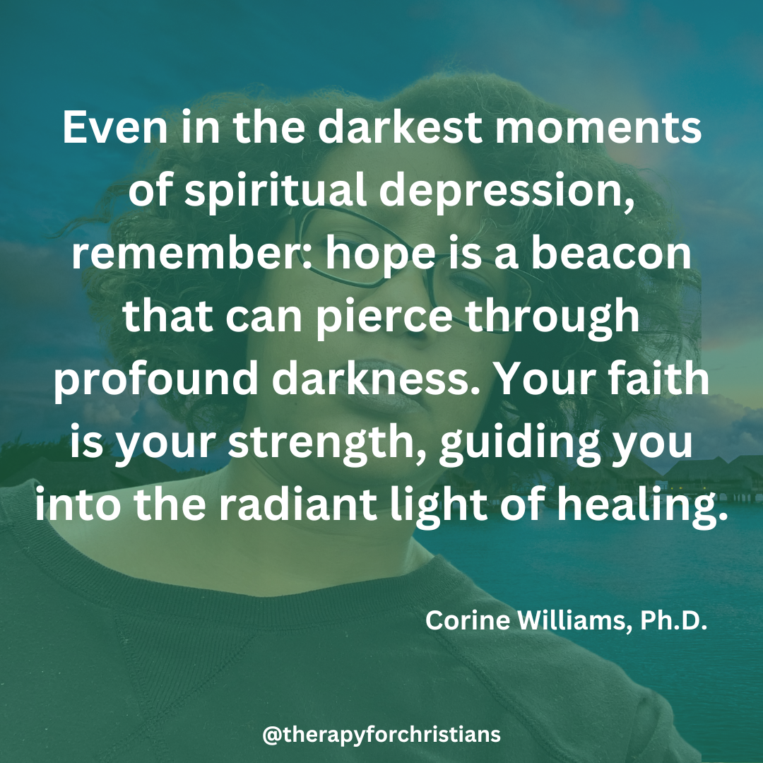 biblical truth quote about spiritual depression by Christian therapist Dr. Corine Williams 